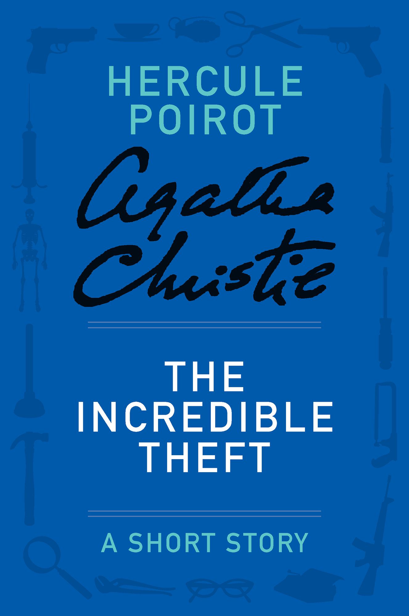 The Incredible Theft (Novella) (Hercule Poirot Series)