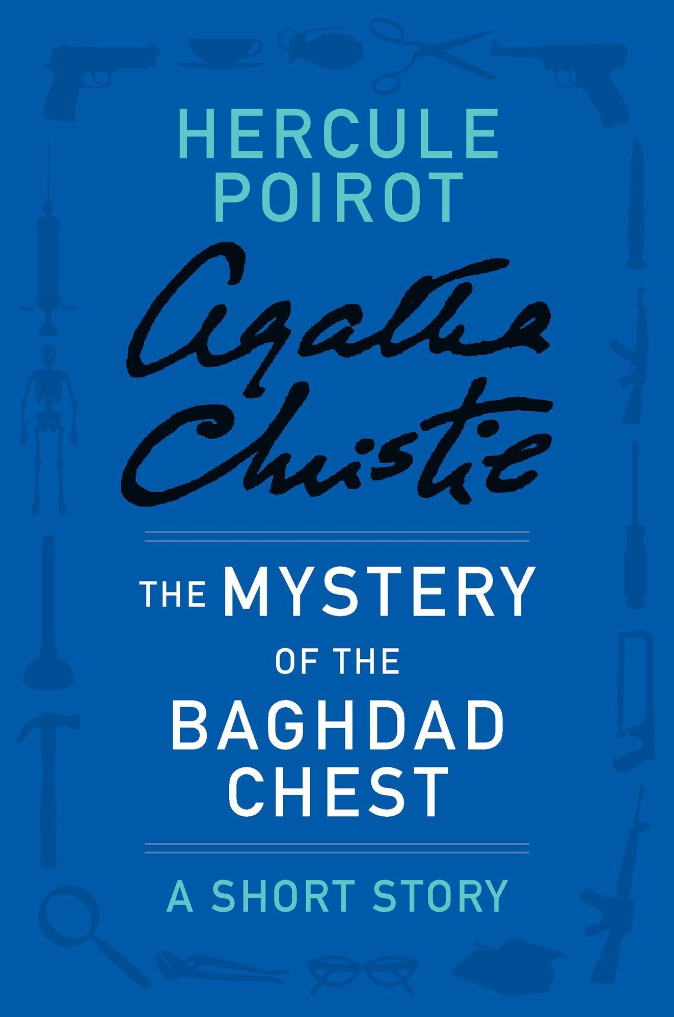 The Mystery of the Baghdad Chest: A Hercule Poirot Story (Hercule Poirot Series)