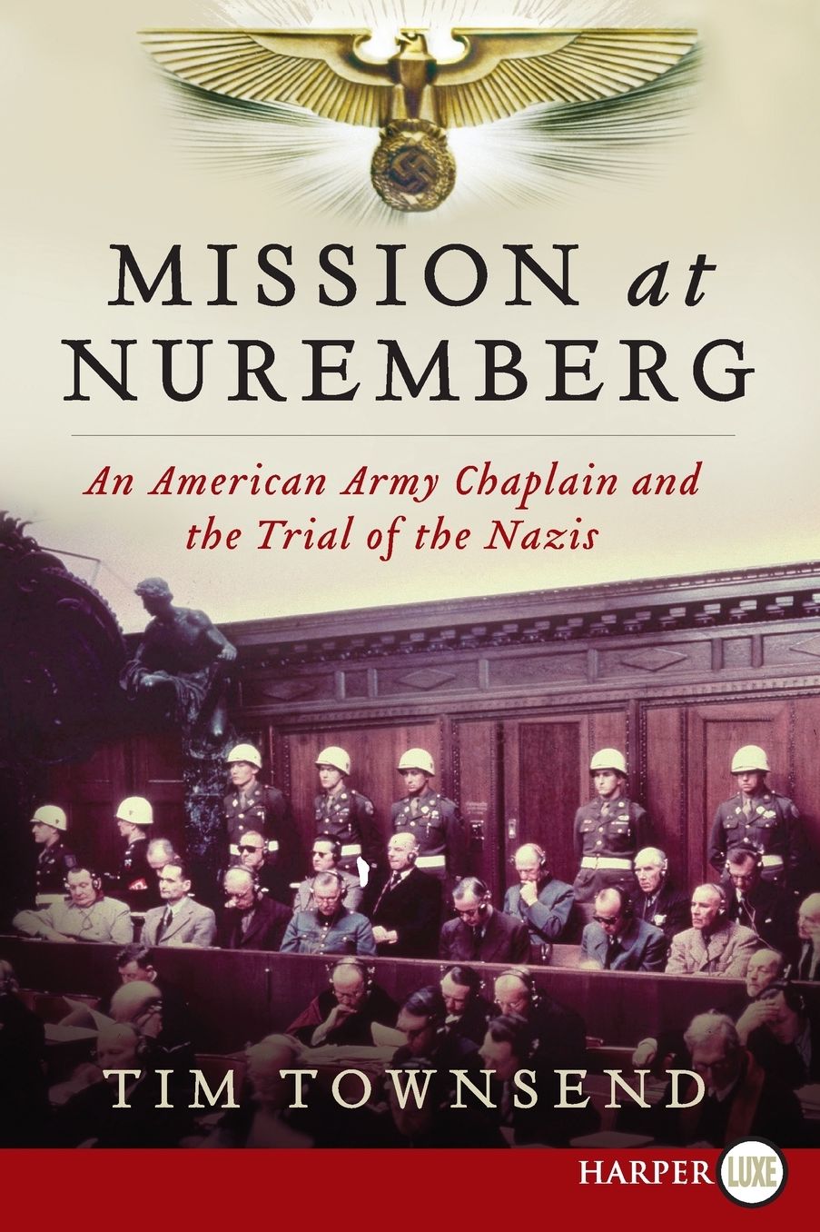 Mission at Nuremberg: An American Army Chaplain and the Trial of the Nazis