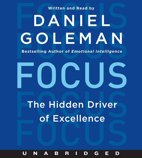 Focus: The Hidden Driver of Excellence