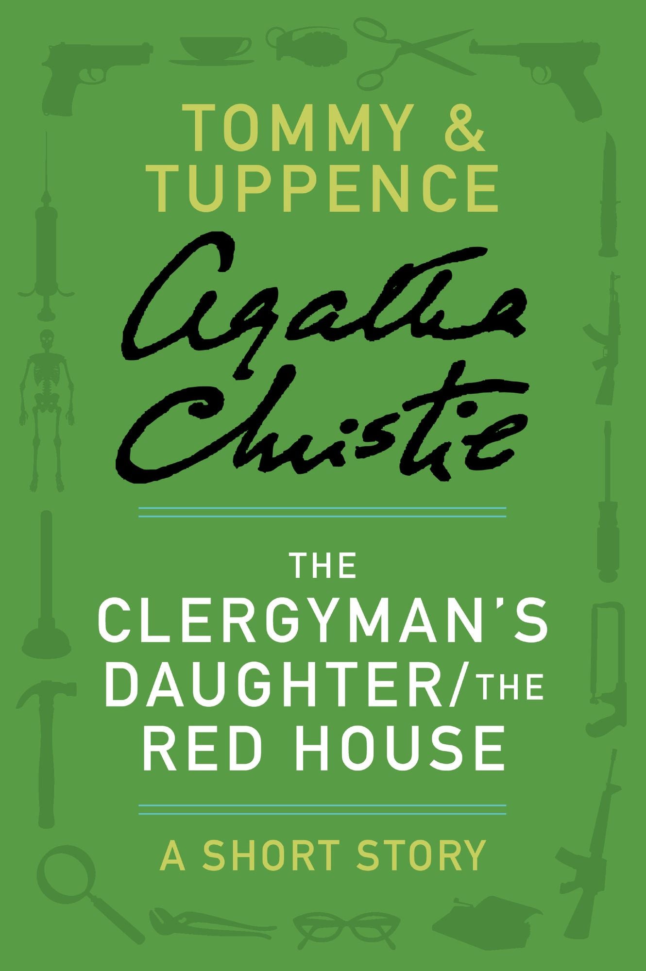 The Clergyman's Daughter / The Red House: A Tommy and Tuppence Short Story