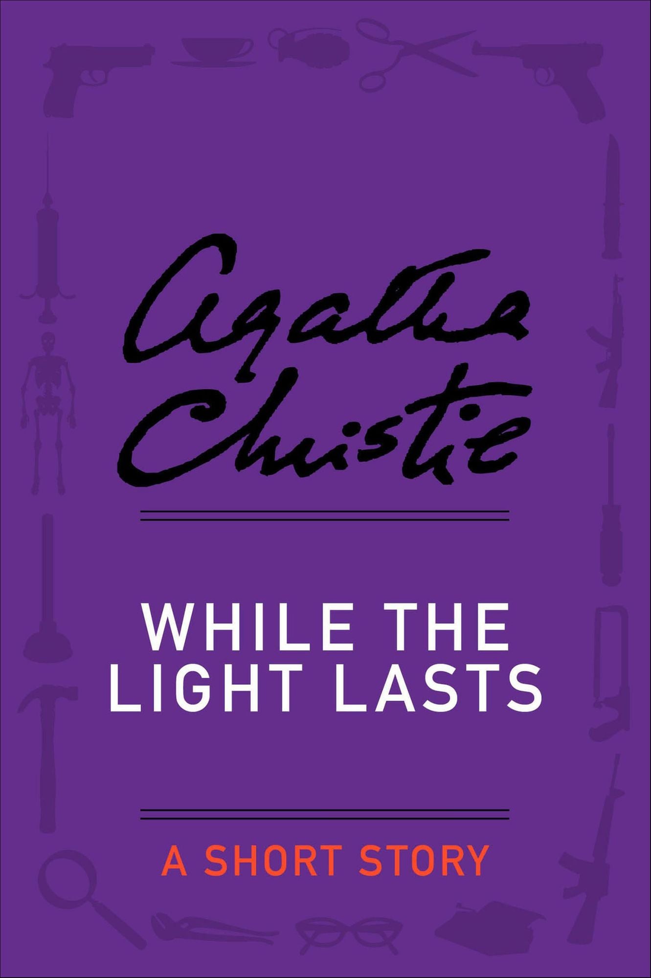 While the Light Lasts: A Short Story