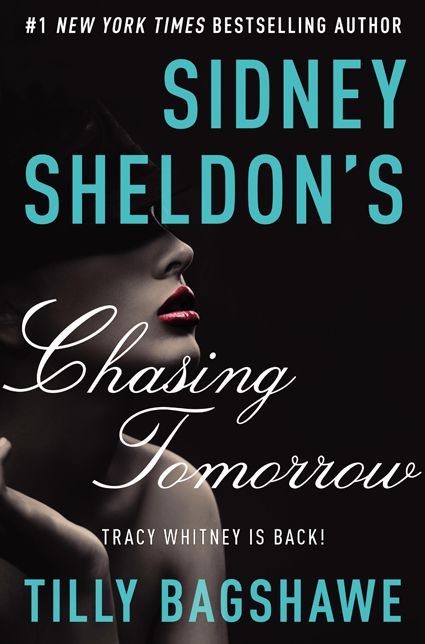 Sidney Sheldon's Chasing Tomorrow (Tracy Whitney Series #2)
