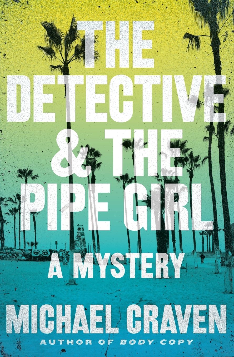 The Detective and the Pipe Girl (John Darvelle Series #1)