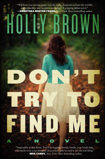 Don't Try To Find Me: A Novel