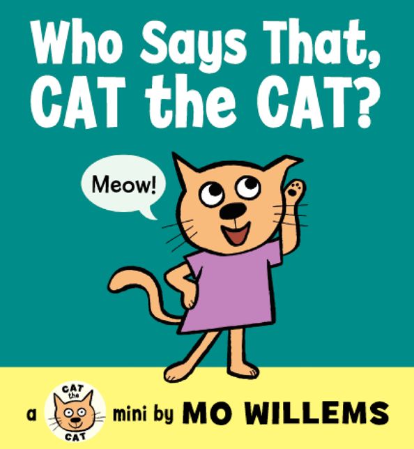Who Says That, Cat the Cat? (Cat the Cat Series)