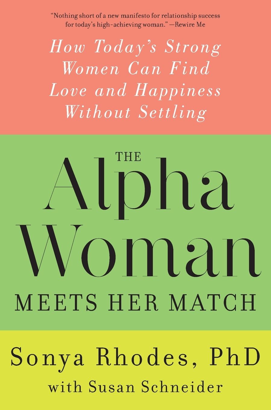 The Alpha Woman Meets Her Match: How Today's Strong Women Can Find Love and Happiness Without Settling