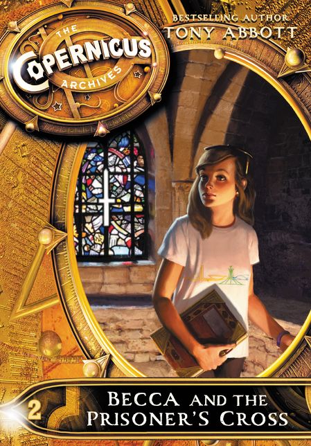 Becca and the Prisoner's Cross (The Copernicus Archives Series #2)