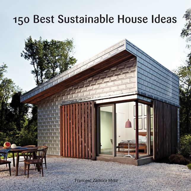 150 Best Sustainable House Ideas