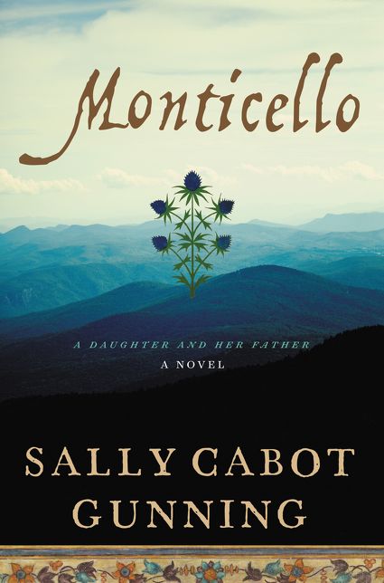 Monticello: A Daughter and Her Father; A Novel