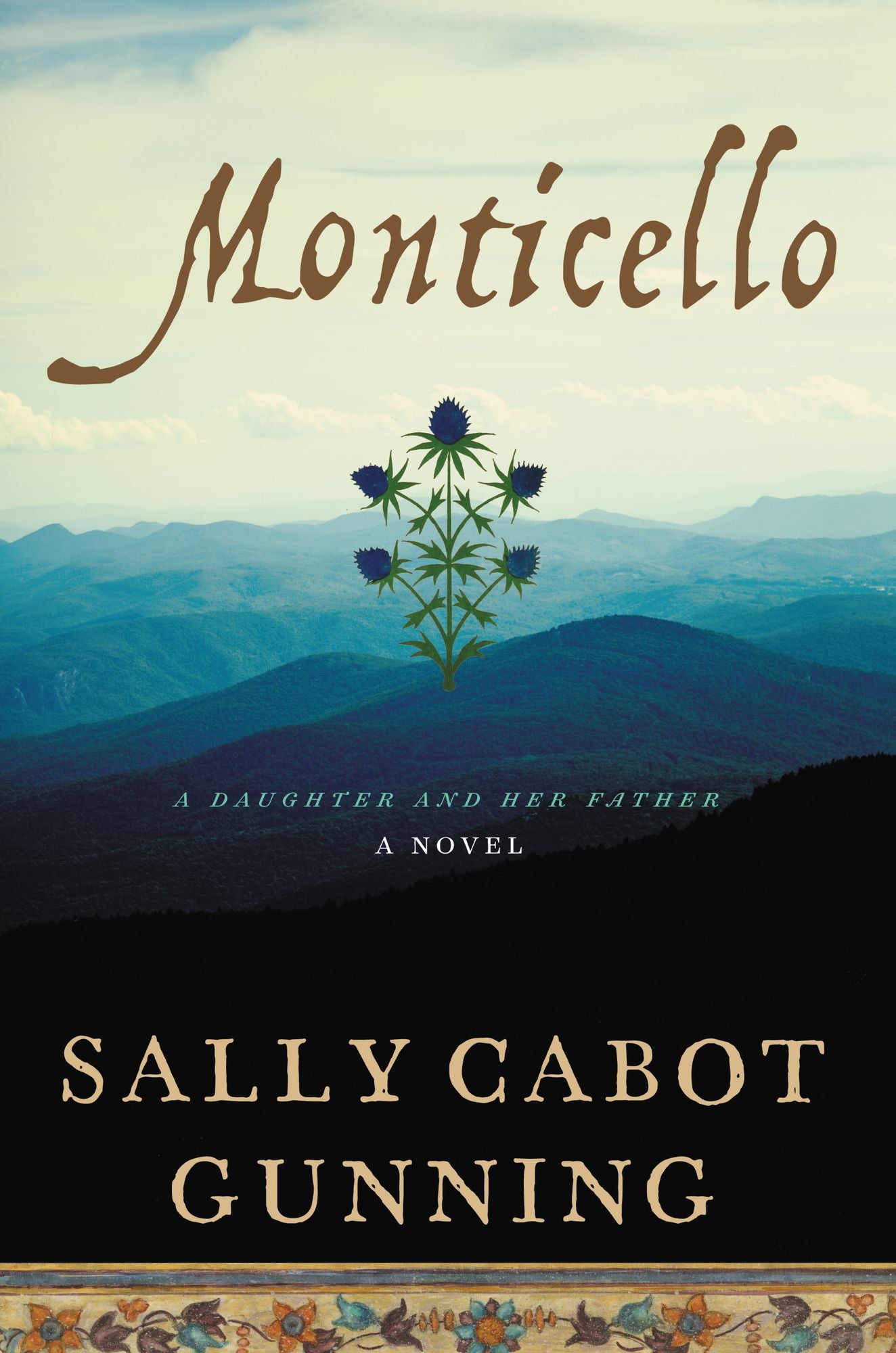 Monticello: A Daughter and Her Father; A Novel