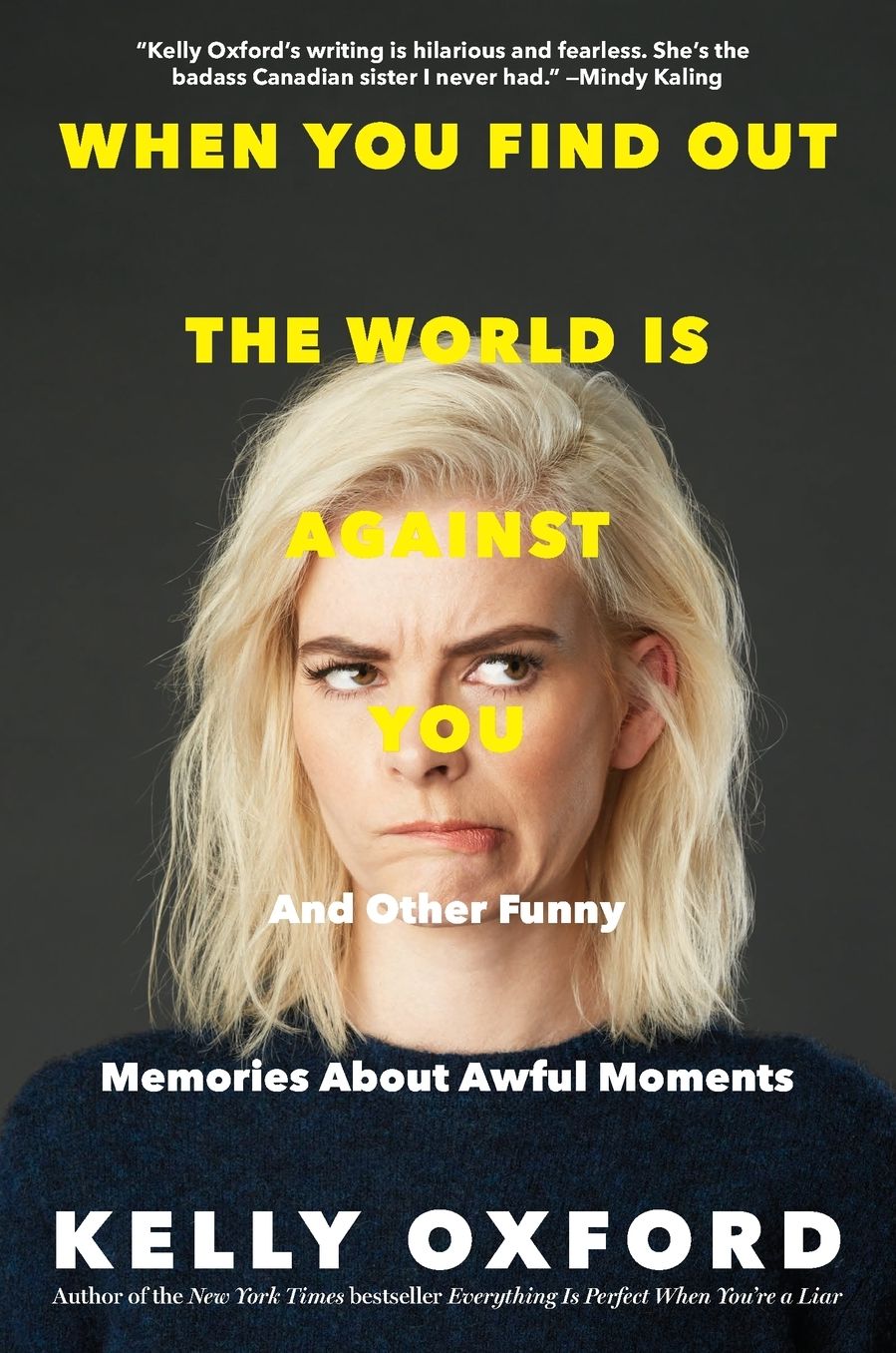 When You Find Out the World Is Against You: And Other Funny Memories about Awful Moments