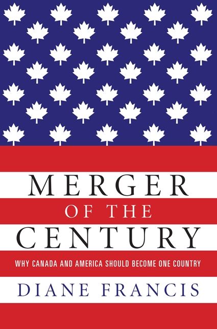 Merger of the Century: Why Canada and America Should Become One Country
