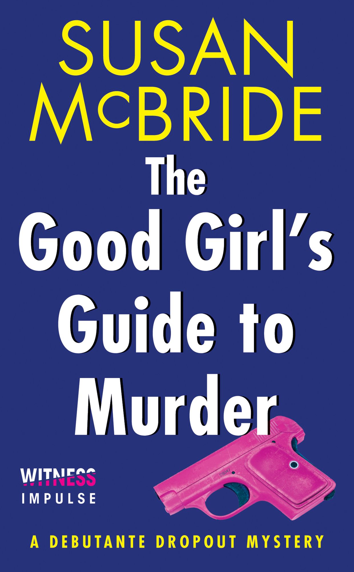 The Good Girl's Guide to Murder (Debutante Dropout Series #2)