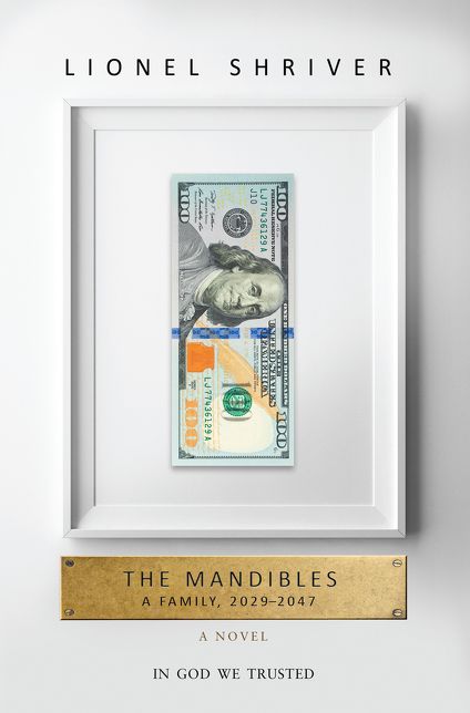 The Mandibles: A Family, 2029-2047