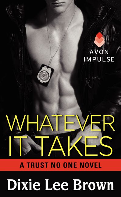Whatever It Takes: A Trust No One Novel