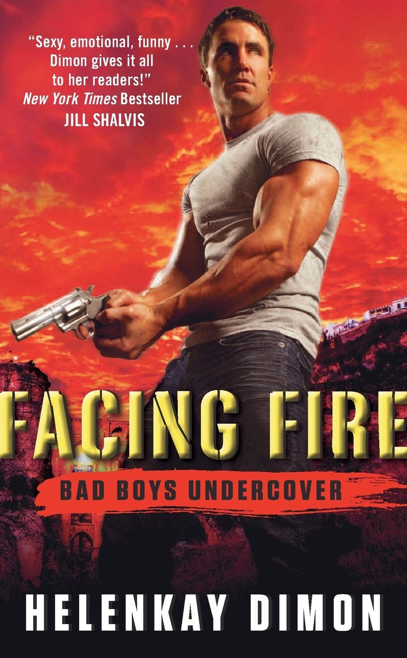 Facing Fire (Bad Boys Undercover Series #3)