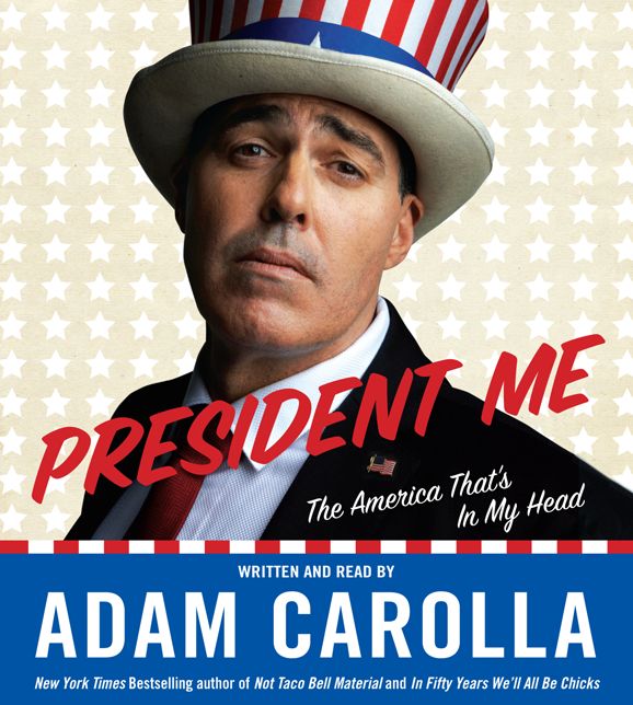 President Me: The America That's in My Head