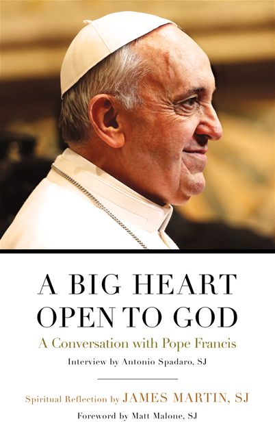A Big Heart Open to God: A Conversation with Pope Francis