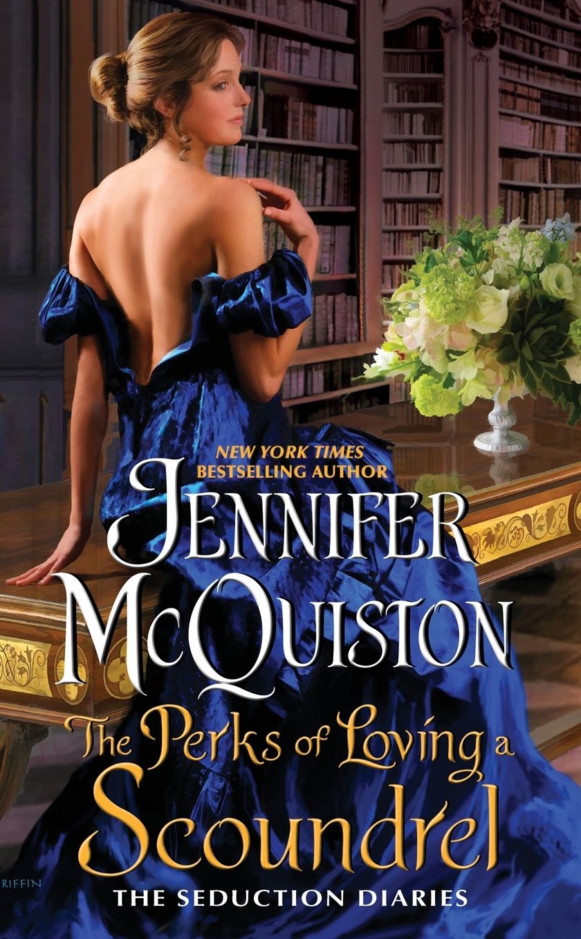 The Perks of Loving a Scoundrel: The Seduction Diaries