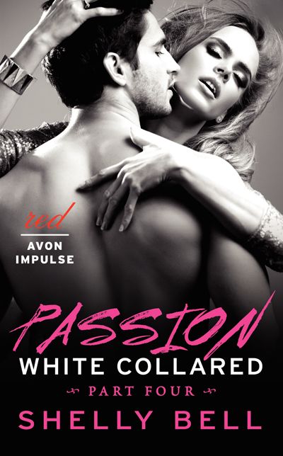 White Collared Part Four: Passion