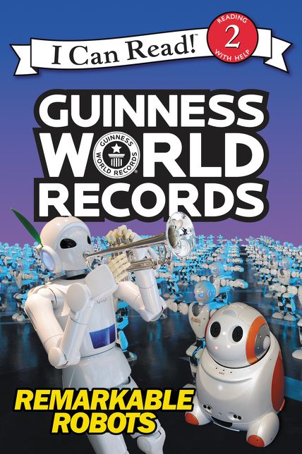 Guinness World Records: Remarkable Robots