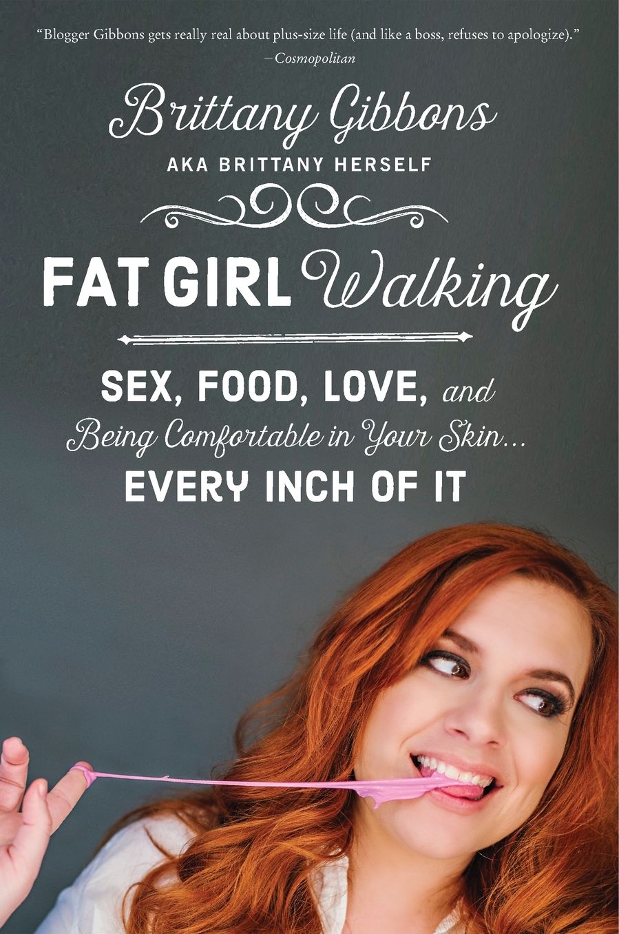 Fat Girl Walking: Sex, Food, Love, and Being Comfortable in Your Skin