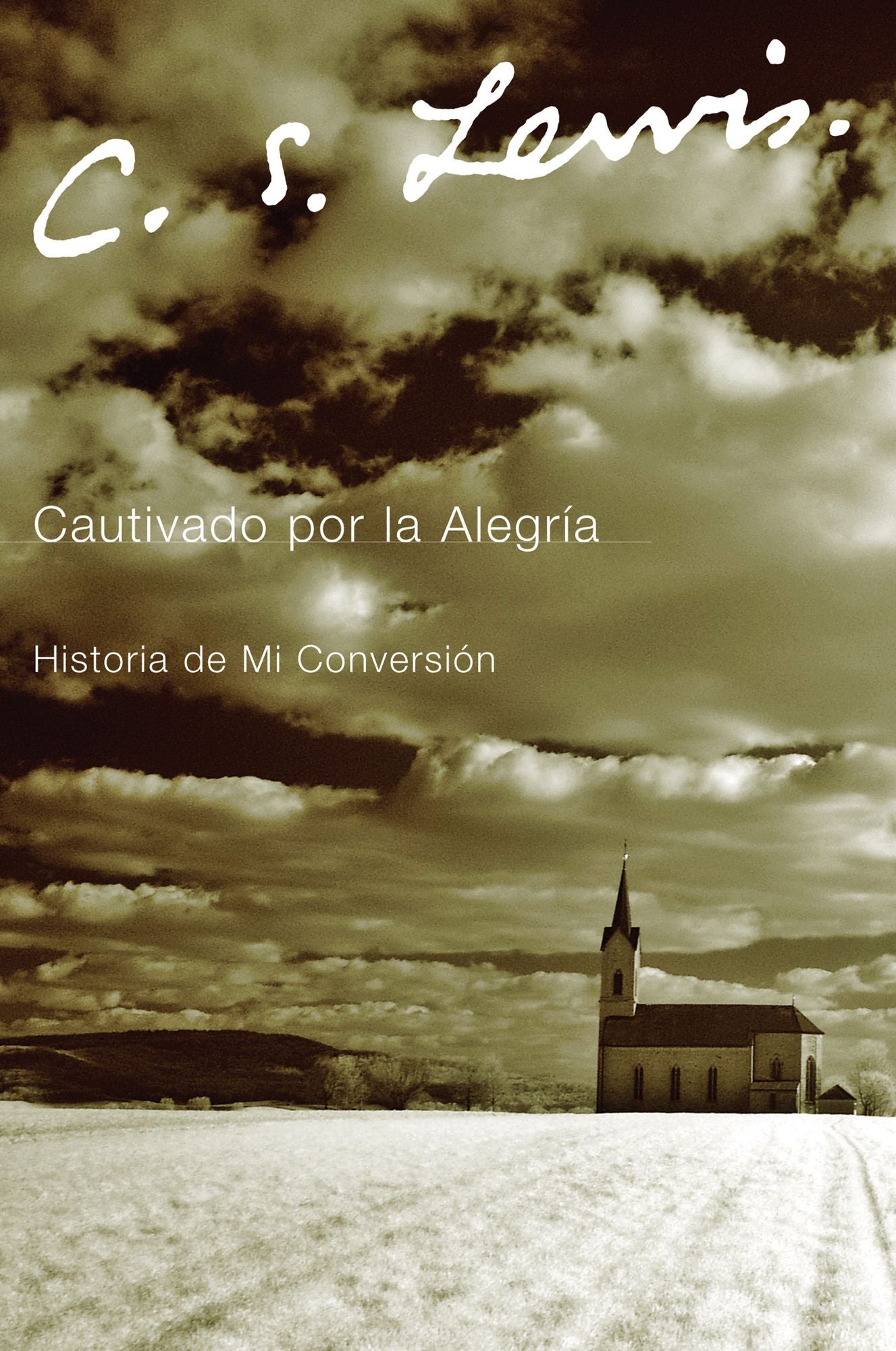 Cautivado por la Alegria: Historia de Mi Conversión