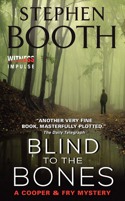 Blind to the Bones (Ben Cooper and Diane Fry Series #4)