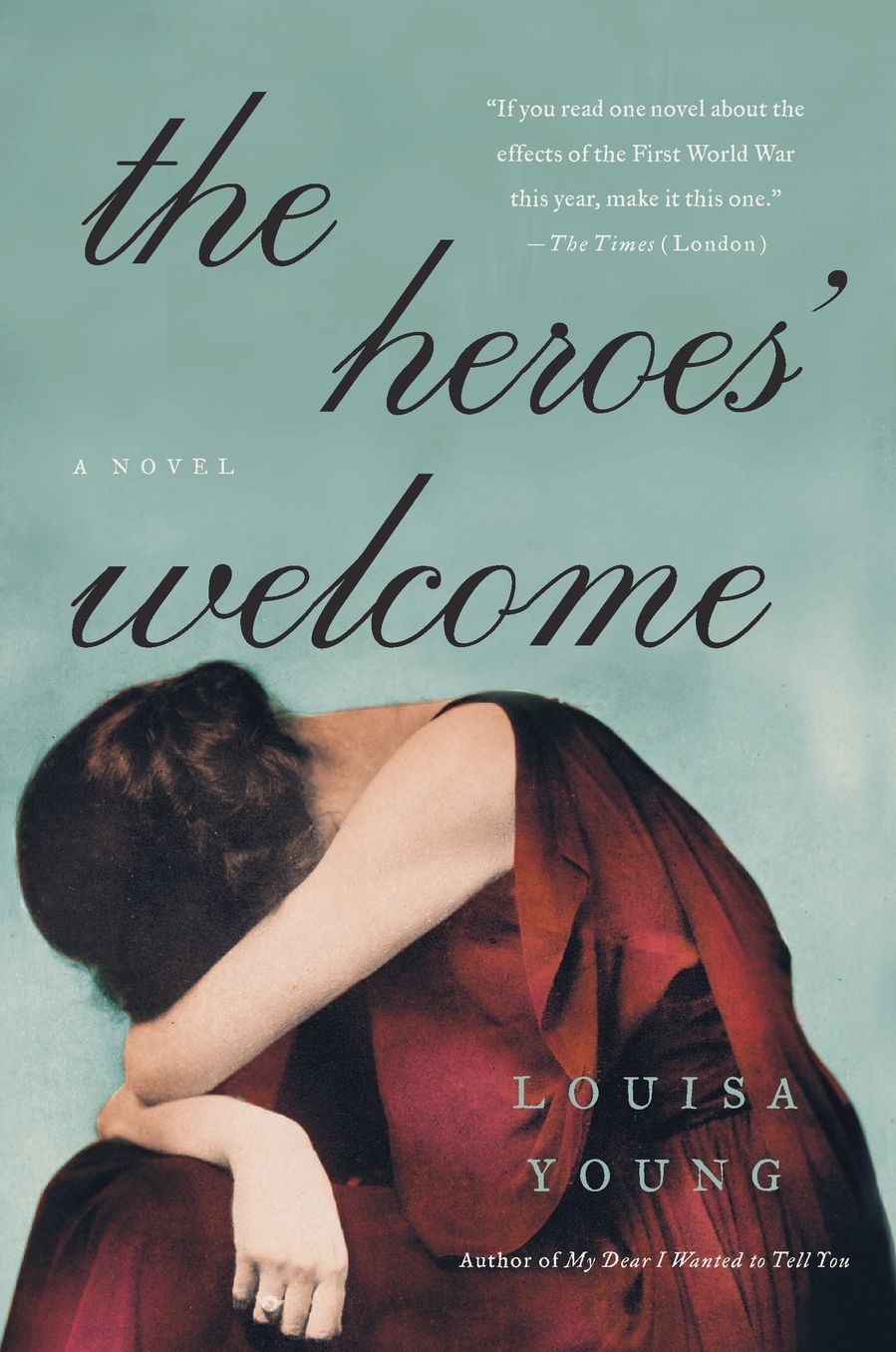 The Heroes' Welcome: A Novel