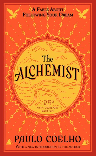The Alchemist 25th Anniversary Intl: A Fable About Following Your Dream