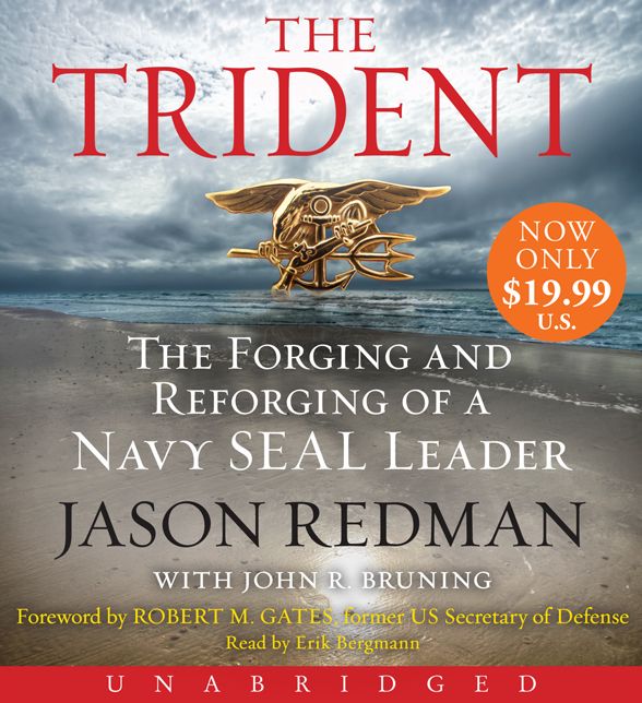 The Trident: The Forging and Reforging of a Navy SEAL Leader