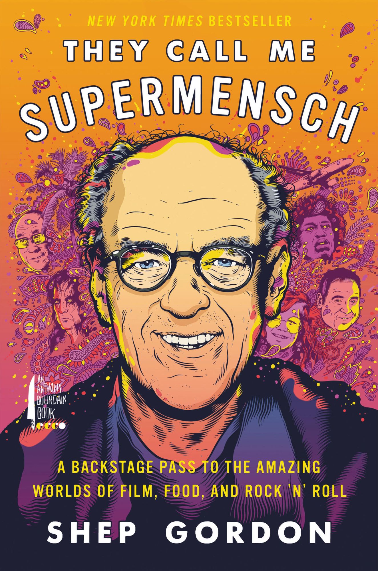 They Call Me Supermensch: A Backstage Pass to the Amazing Worlds of Film, Food, and Rock’n’Roll