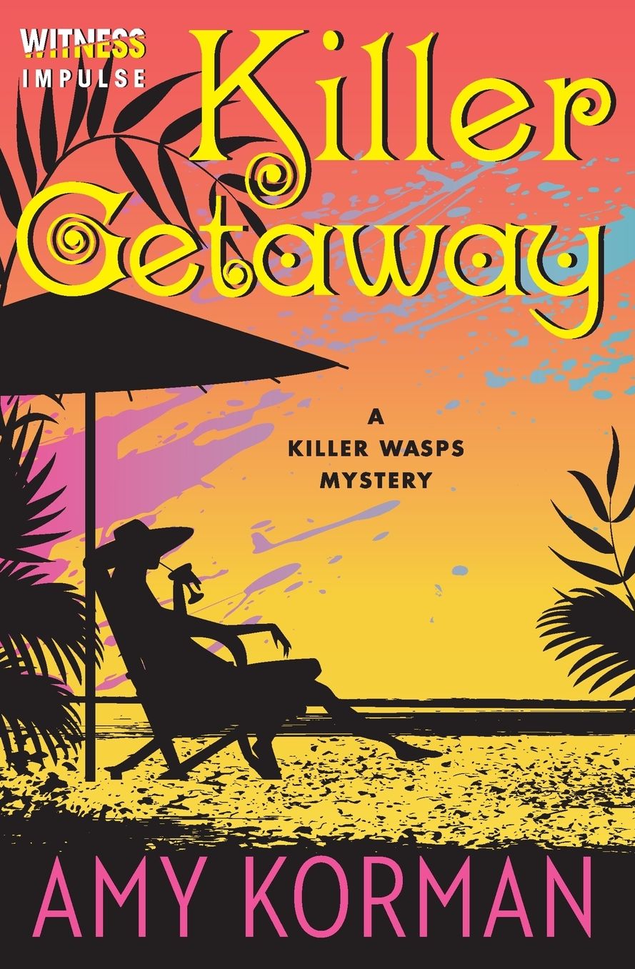 Killer Getaway (Killer Wasps Series #2)