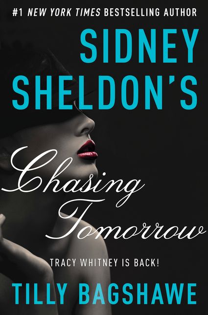 Sidney Sheldon's Chasing Tomorrow (Tracy Whitney Series #2)