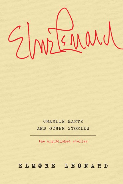 Charlie Martz and Other Stories: The Unpublished Stories