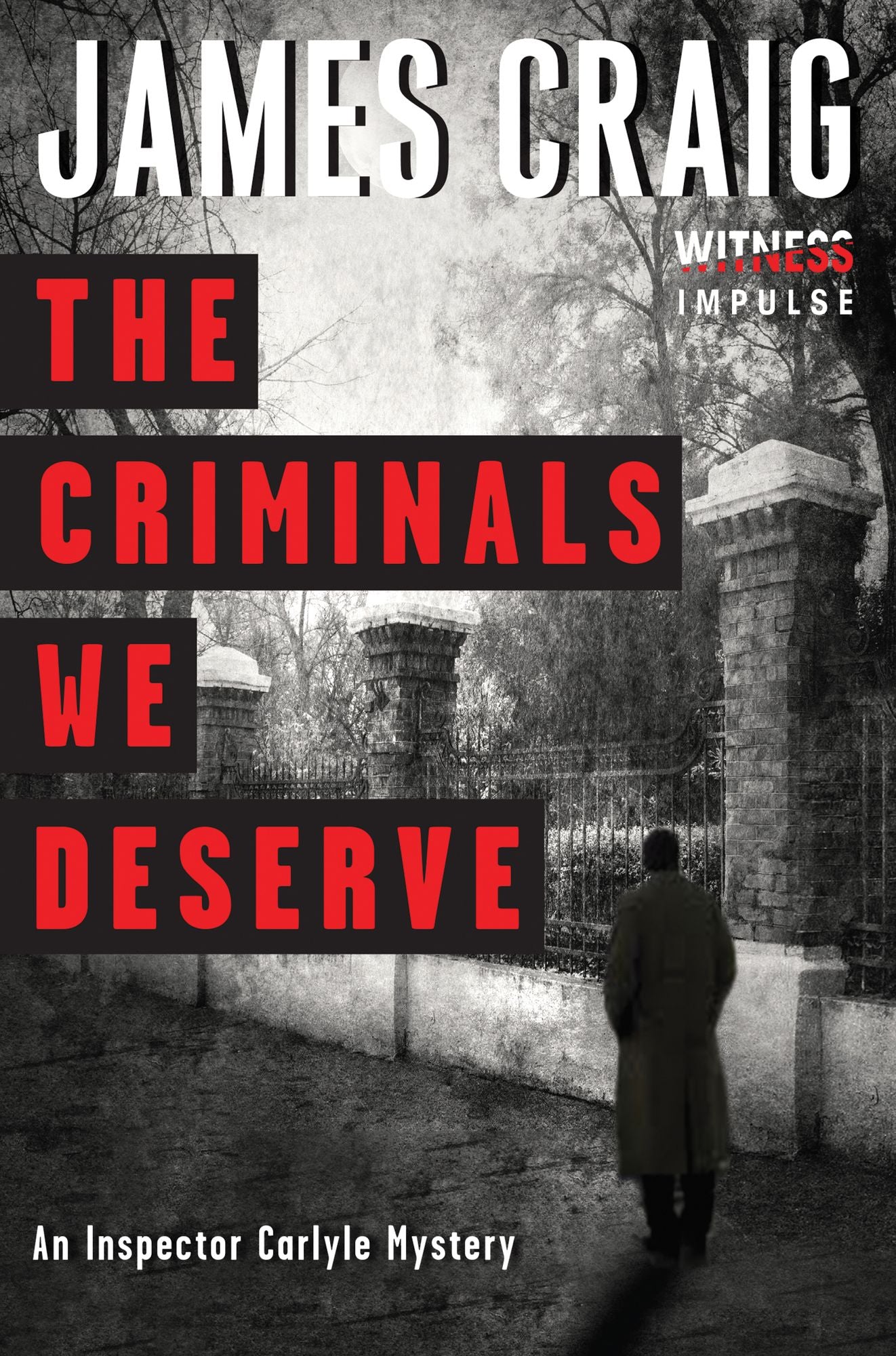 The Criminals We Deserve: An Inspector Carlyle Mystery