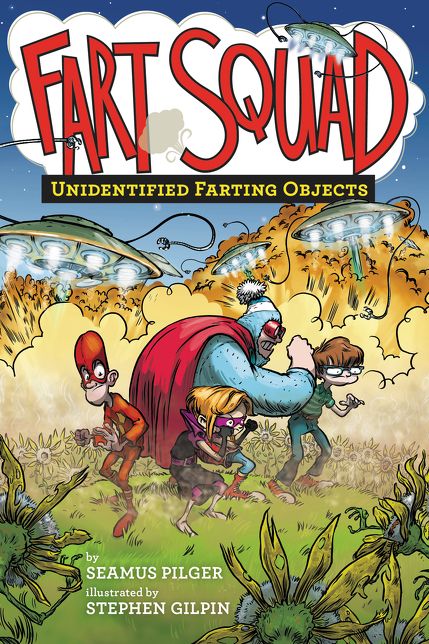 Unidentified Farting Objects (Fart Squad Series #3)