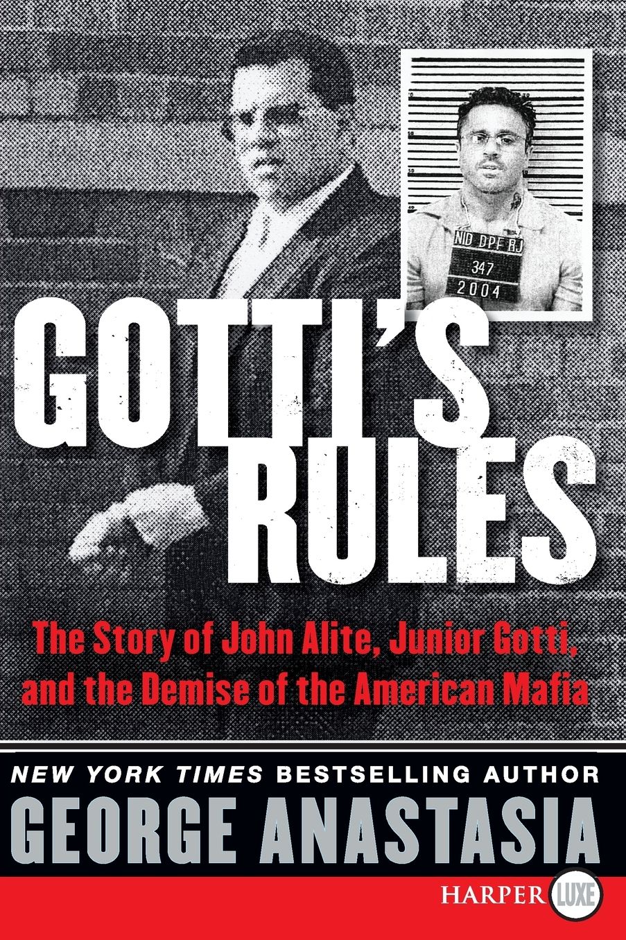 Gotti's Rules LP: The Story of John Alite, Junior Gotti, and the Demise of the American Mafia