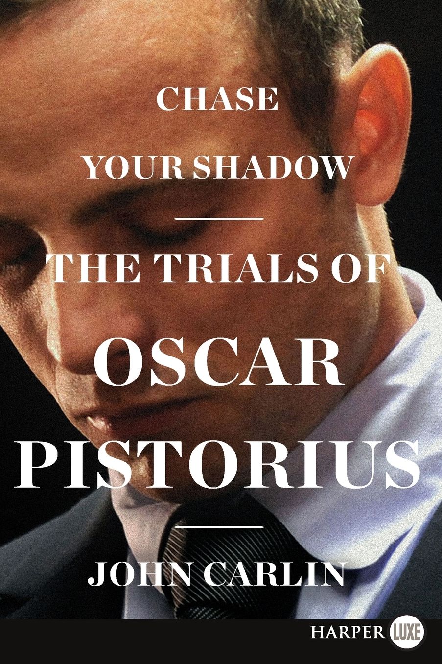 Chase Your Shadow LP: The Trials of Oscar Pistorius