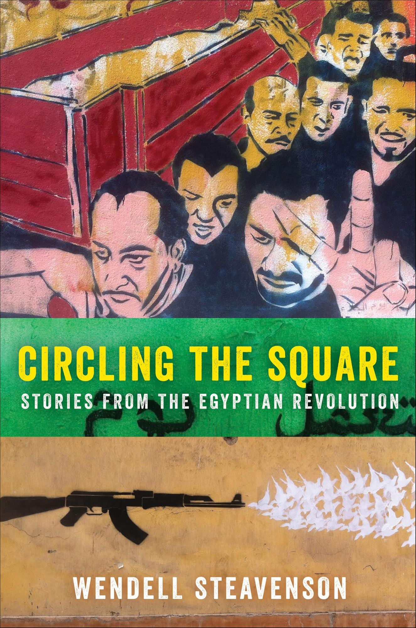 Circling the Square: Stories from the Egyptian Revolution