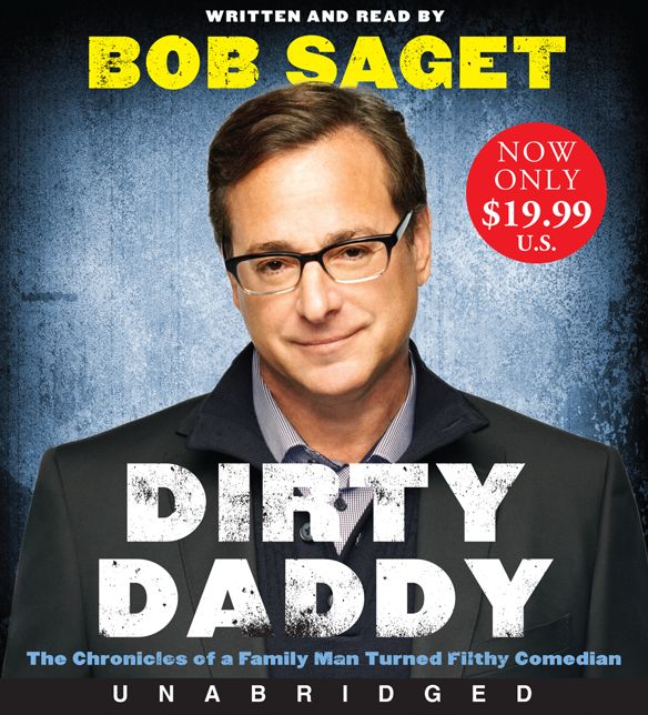 Dirty Daddy: The Chronicles of a Family Man Turned Filthy Comedian