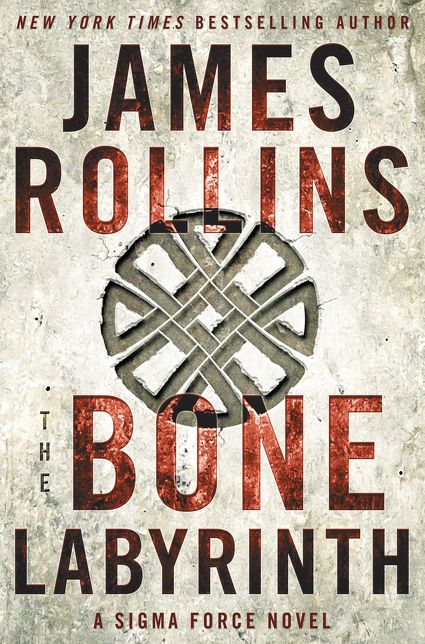 The Bone Labyrinth (Sigma Force Series)