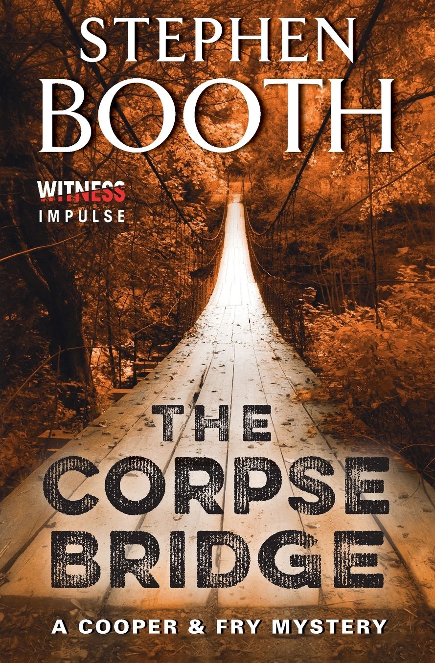 The Corpse Bridge (Ben Cooper and Diane Fry Series #14)