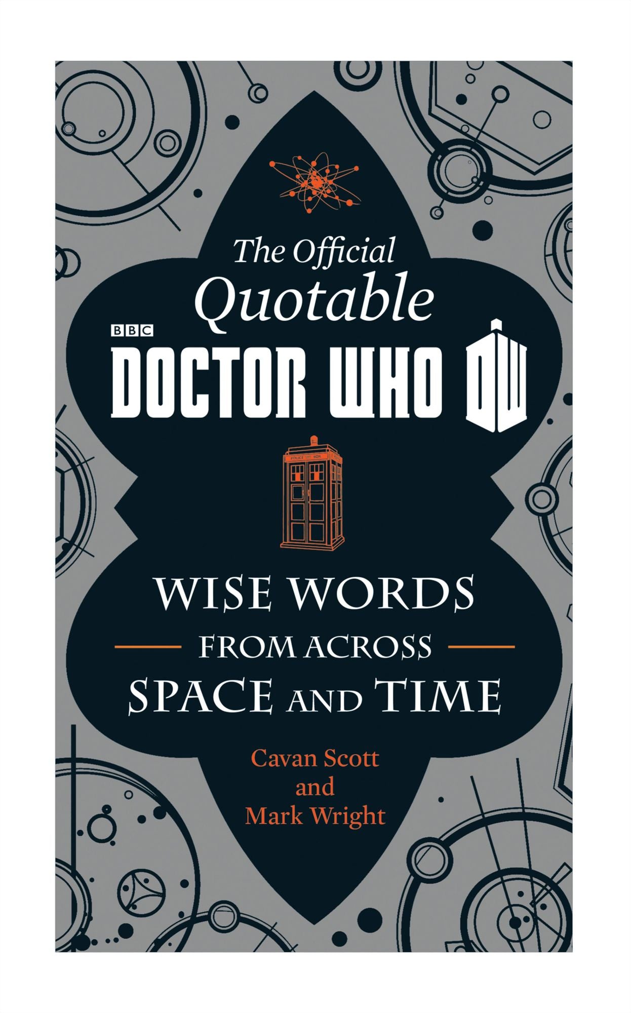 The Official Quotable Doctor Who: Wise Words From Across Space and Time
