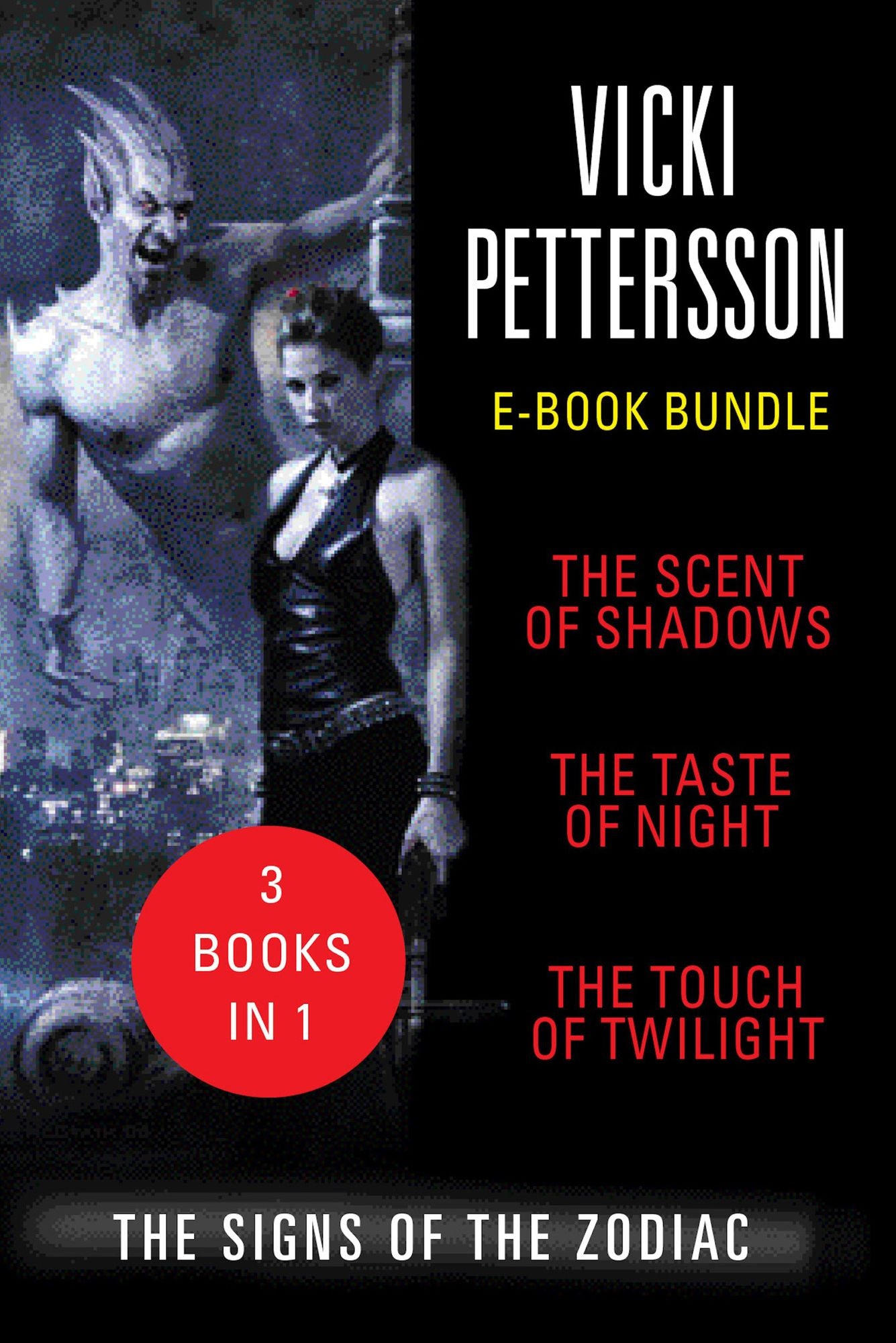 The Signs of the Zodiac: The Scent of Shadows, The Taste of Night, and The Touch of Twilight