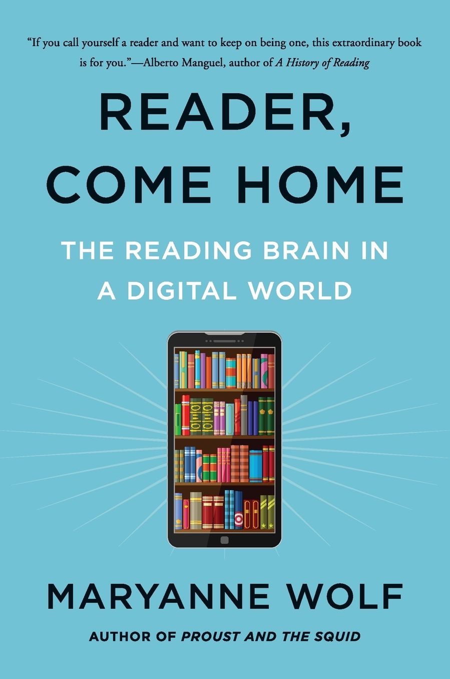 Reader, Come Home : The Reading Brain in a Digital World