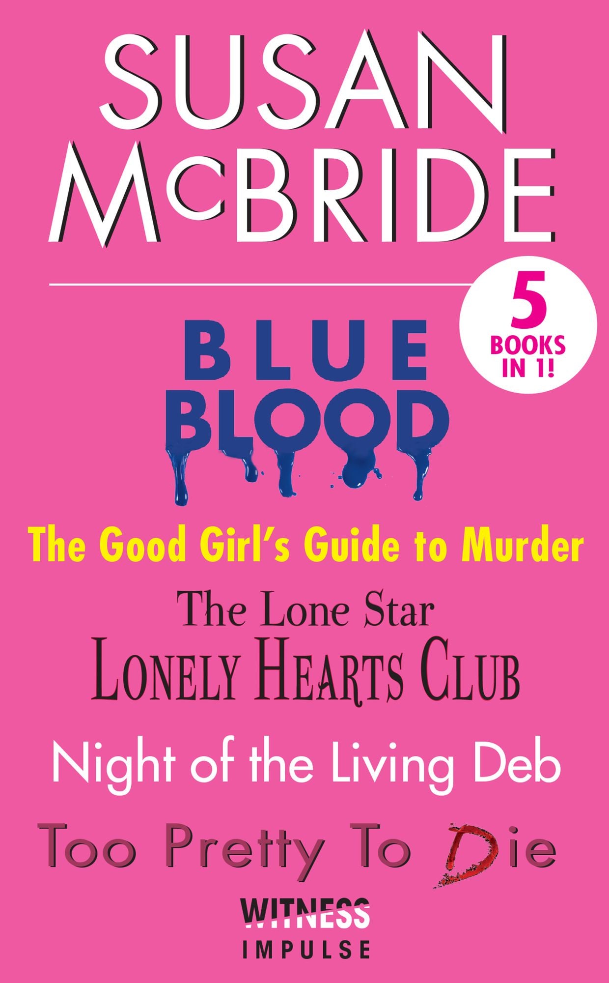 Susan McBride Collection: Blue Blood, Good Girls Guide to Murder, Lone Stars Lonely Hearts Club, Night of the Living Deb and Too Pretty to Die