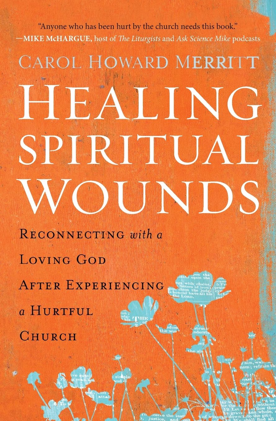 Healing Spiritual Wounds: Reconnecting with a Loving God After Experiencing a Hurtful Church
