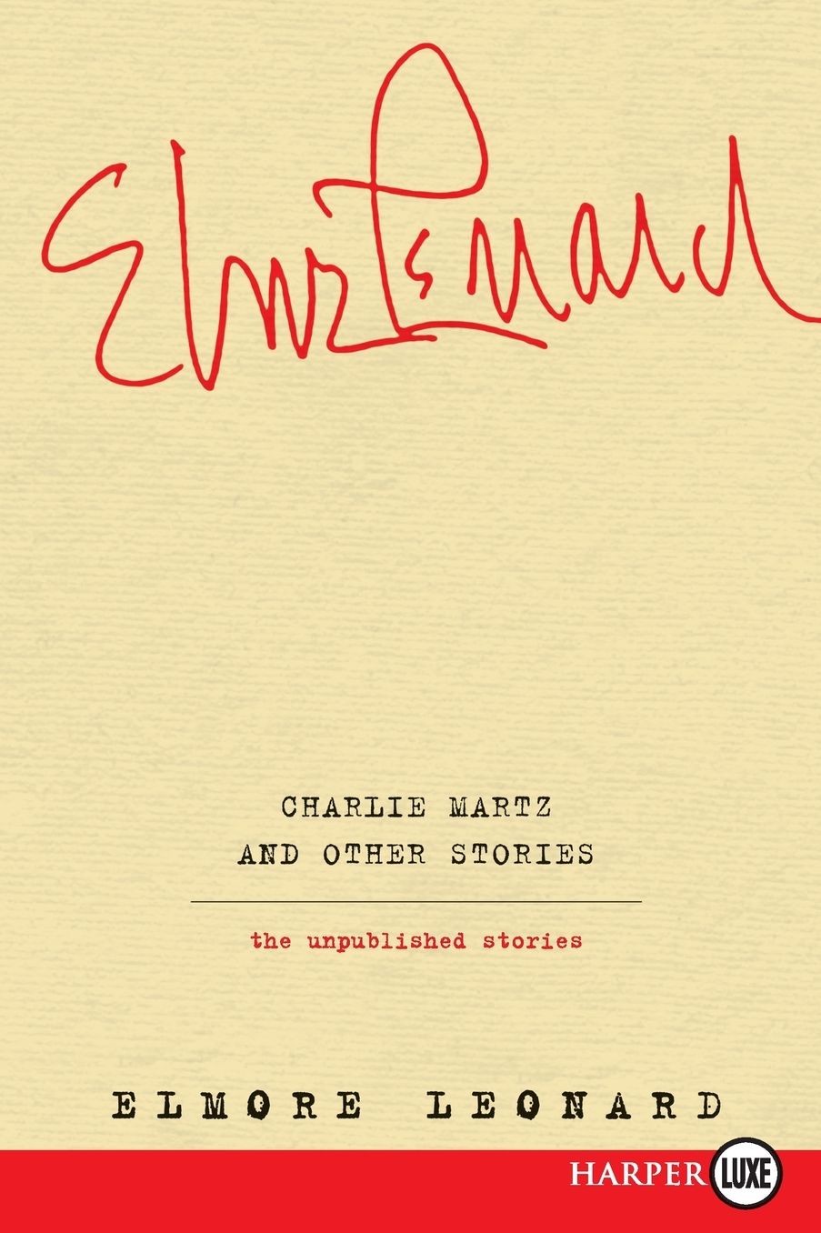Charlie Martz and Other Stories: The Unpublished Stories